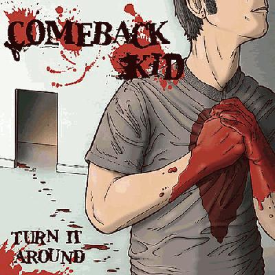Comeback Kid - Turn It Around
